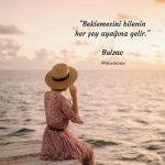 Merakla beklemek değil, sabırla beklemek gerek..