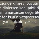 Kimseyi suçlama, suçlanacak biri varsa O da sensin.