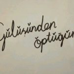 Gülüşünden Öptüğüm