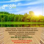 Hayat bugündür.. Oysaki düşündüğümüz hep yarın…