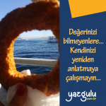 Değerinizi bilmeyenlere… Kendinizi  yeniden  anlatmaya  çalışmayın…