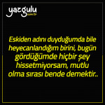 Eskiden adını duyduğumda bile heyecanlandığım birini,