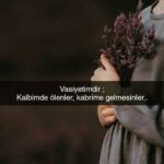 Kırgınım sana hayat Vasiyetimdir