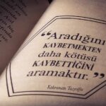 Aradığını kaybetmekten daha kötüsü kaybettiğini aramaktır…