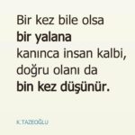 Bir kez bile olsa, Bir yalana kanınca insan kalbi