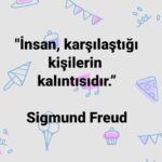 İnsan karşılaştığı kişilerin kalıntısıdır