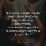 Tanıdığım en mutlu insanlar sürekli olarak kendilerini değerlendiriyor