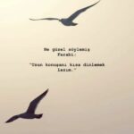 Uzun konuşanı kısa dinlemek lazım.