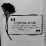 Bazen yorgunum dersin, ‘sırtında taş mı taşıdın’ derler.