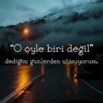O öyle biri değil’ dediğim günlerden utanıyorum