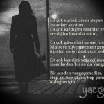 En çok sustuklarımı duyan insanları sevdim .