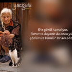 Biz gönül hamalıyız.