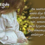 Bu saatten sonra diye bir zaman dilimi var