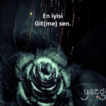 En İyisi Sen Hiç Gitme