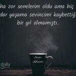 Daha zor senelerim oldu