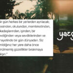 Bir gün herkes bir yerlerden ayrılacak