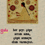 Her şeyi çöpe attım ama çöpü atmaya elim varmıyor