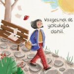 Vazgeçmek de yolculuğa dahil.